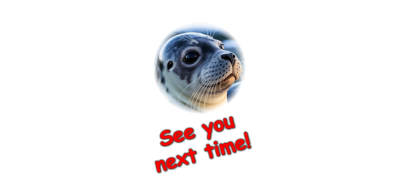 The Seal Standards - Seal of Miscalculation - See you next time!