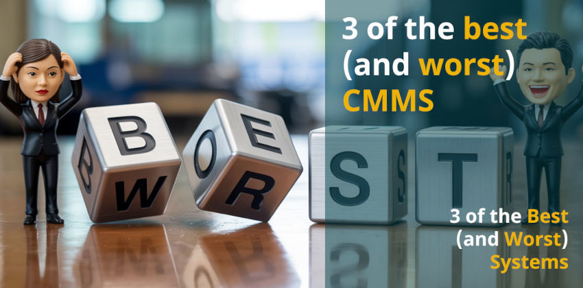 3 of the best (and worst) Computerised Maintenance Management Systems (CMMS)